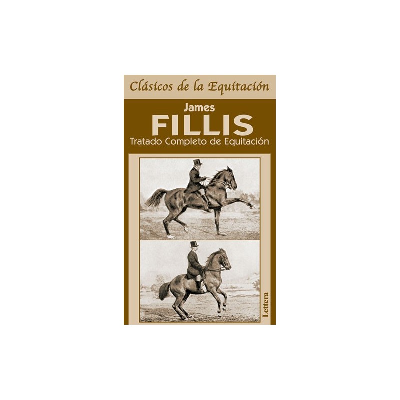 LIBRO TRATADO COMPLETO DE EQUITACIÓN JAMES FILLIS