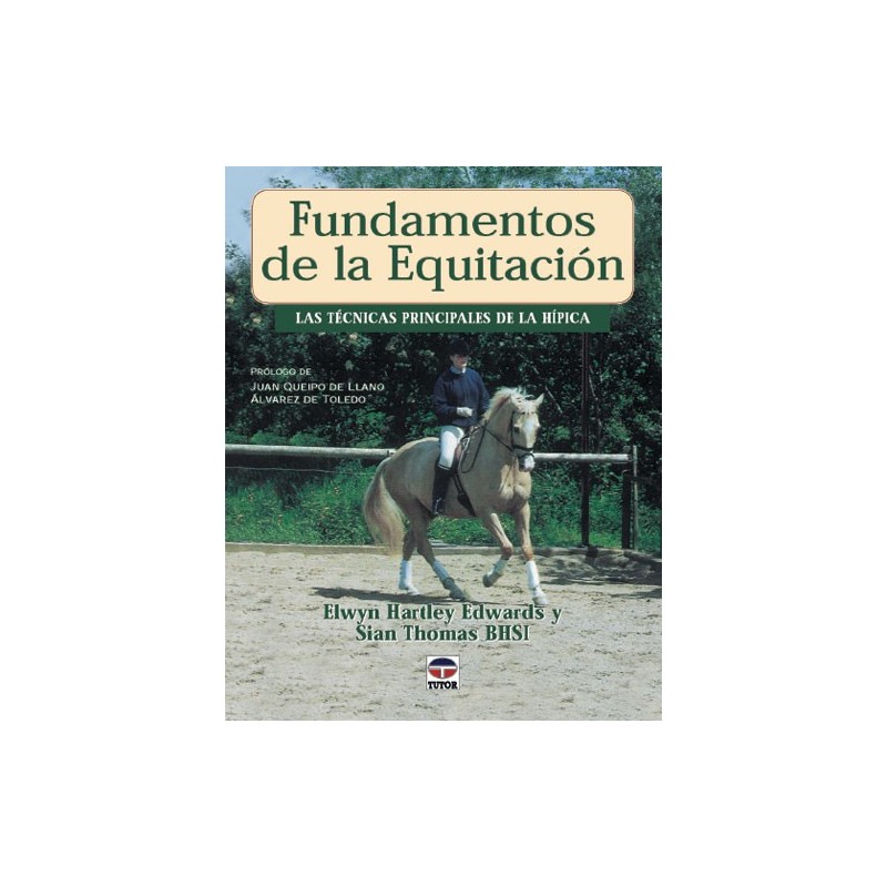 LIBRO FUNDAMENTOS DE LA EQUITACIÓN, LAS TÉCNICAS PRINCIPALES DE LA HÍPICA